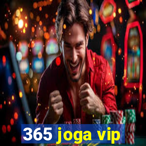 365 joga vip